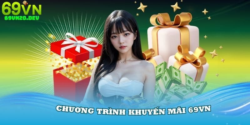 Ưu đãi ngập tràn từ 69VN 